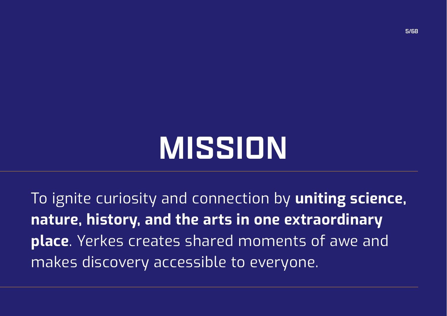 Yerkes guidelines mission page: To ignite curiosity and connection by uniting science, nature, history, and the arts